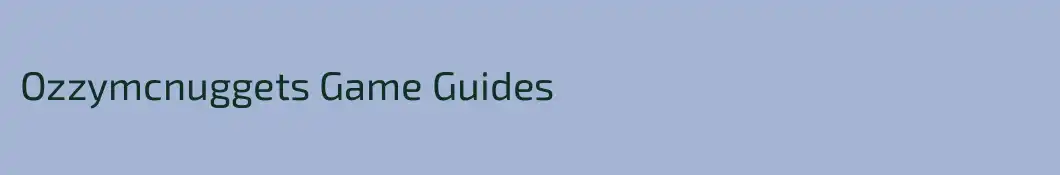 Ozzymcnuggets Game Guides